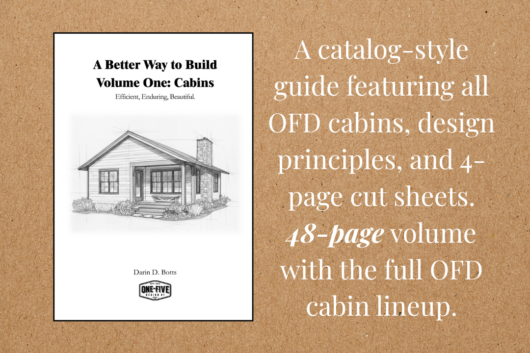 A Better Way to Build - Volume One: Cabins