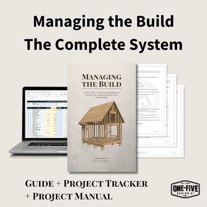 Managing the Build — The Complete System | One-Five Design Co.