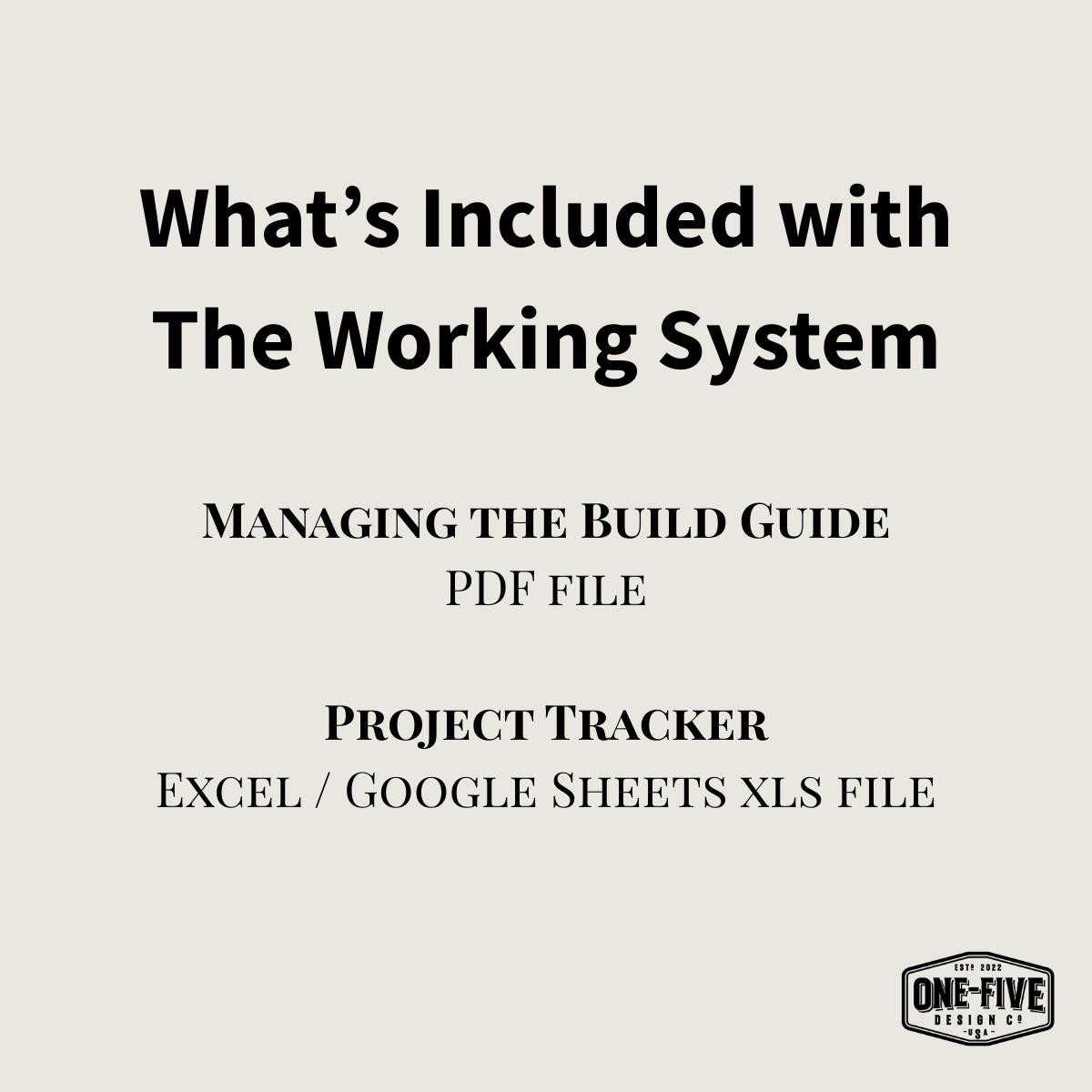 Managing the Build — The Working System | One-Five Design Co.