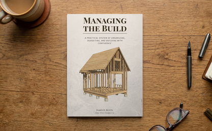 Managing the Build — Owner-Builder Guide | One-Five Design Co.